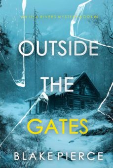 outside the gates (an isla rivers fbi suspense thrillerbook four) (ebook)-blake pierce-9798894820354