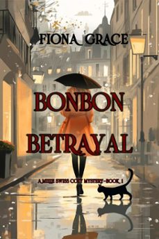 bonbon betrayal (a millie swiss cozy mysterybook 1) (ebook)-fiona grace-9798894826554