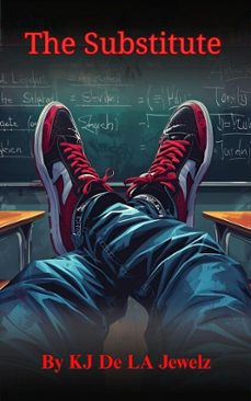 the substitute (ebook)-kj de la jewelz-9798992843354