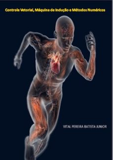 controle vetorial, maquina de induço e metodos numericos (ebook)-vital pereira batista júnior-3410002222664