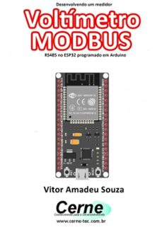 desenvolvendo um medidor  voltimetro modbus rs485 no esp32 programado em arduino (ebook)-vitor amadeu souza-3410003439764