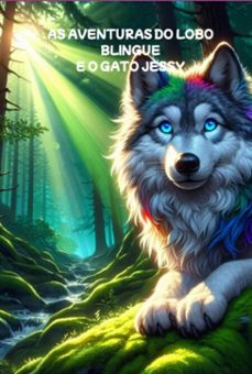 as aventuras do lobo blingue e o gato jessy (ebook)-rebeca martins dutra-3410006467764