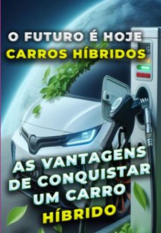 o futuro e hoje carros hibridos (ebook)-henrique vilhena-3410006732664