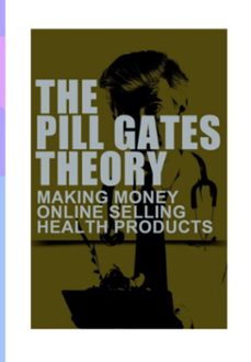 the pill gates theory: (ebook)-davi claúdio-3410007148464