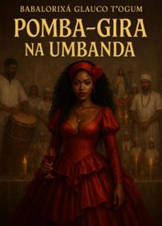 pomba gira na umbanda (ebook)-babalorixá glauco t' ogum-3410008487364