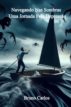 navegando nas sombras : uma jornada pela depresso (ebook)-bruno carlos-3410008490364