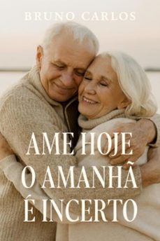 ame hoje: o amanh e incerto (ebook)-bruno carlos-3410008902164