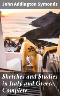 sketches and studies in italy and greece, complete (ebook)-4057664599964