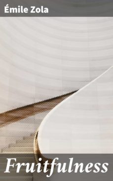 fruitfulness (ebook)-emile zola-4057664617064