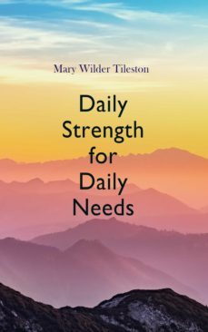 daily strength for daily needs (ebook)-mary wilder tileston-4064066060664