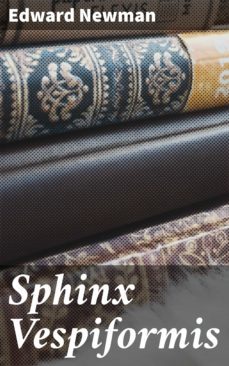 sphinx vespiformis (ebook)-edward newman-4064066155964