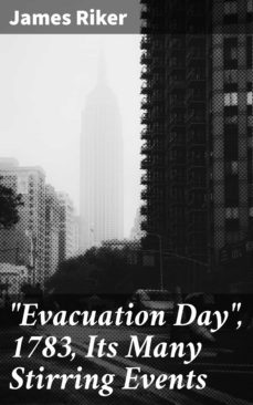 "evacuation day", 1783, its many stirring events (ebook)-4064066159764