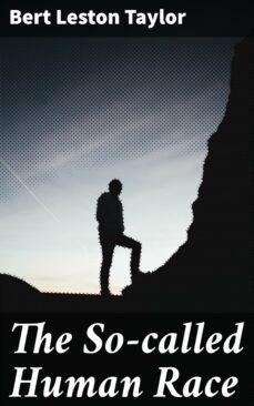 the so-called human race (ebook)-bert leston taylor-4064066222864