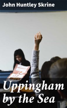 uppingham by the sea (ebook)-john huntley skrine-4064066241964