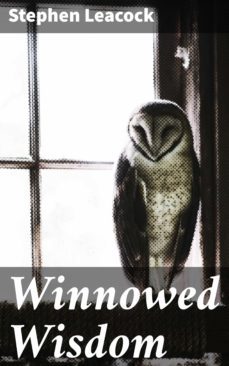 winnowed wisdom (ebook)-stephen leacock-4066338051264