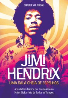 jimi hendrix - uma sala cheia de espelhos (ebook)-charles r. cross-4066339320864