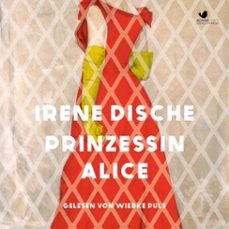 prinzessin alice (audiolibro)-irene dische-4069829148764