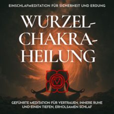 einschlafmeditation fur sicherheit und erdung - wurzelchakra-heilung (audiolibro)-raphael kempermann-4070169955264