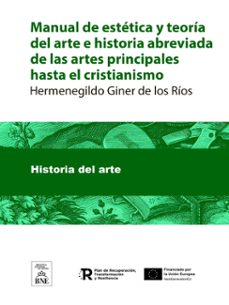 manual de estetica y teoria del arte e historia abreviada de las artes principales hasta el cristianismo (ebook)-hermenegildo giner de los ríos-4099995487664