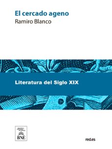 el cercado ageno : novela original (ebook)-ramiro blanco-4099995488364