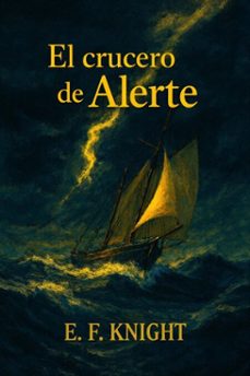 el crucero de alerte (ebook)-e. f. knight-7502319079164