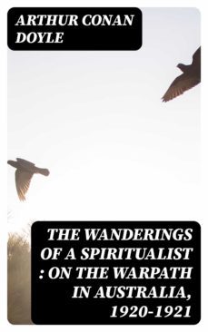 the wanderings of a spiritualist : on the warpath in australia, 1920-1921 (ebook)-8596547321064