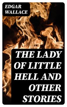 the lady of little hell and other stories (ebook)-edgar wallace-8596547422464