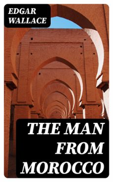 the man from morocco (ebook)-edgar wallace-8596547424864