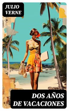 dos años de vacaciones (ebook)-julio verne-8596547724964
