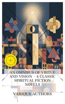 an omnibus of virtue and vision  4 classic spiritual fiction novels (ebook)-fyodor dostoevsky-walter horatio pater-leo tolstoy-8596547873464