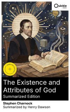 the existence and attributes of god (summarized edition) (ebook)-stephen charnock-8596547877264