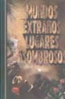 mundos extraños, lugares asombrosos-9789682802164