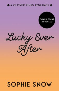 lucky ever after (ebook)-sophie snow-9780008811464