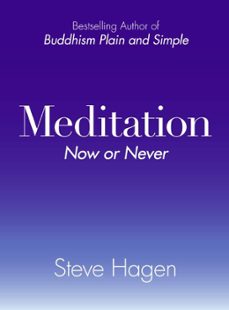 meditation now or never (ebook)-steve hagen-9780061747564