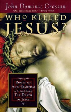 who killed jesus? (ebook)-john dominic crossan-9780061978364