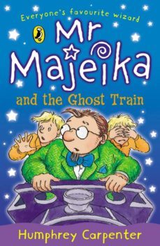 mr majeika and the ghost train-humphrey carpenter-9780141944364