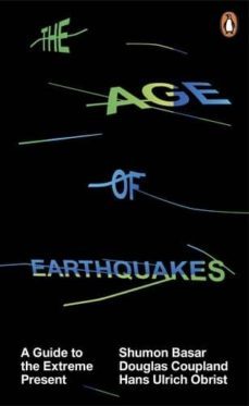 the age of earthquakes: a guide to the extreme present-9780141979564