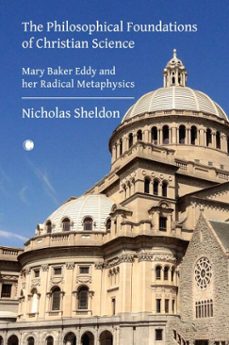 the philosophical foundations of christian science (ebook)-nicholas sheldon-9780227180464