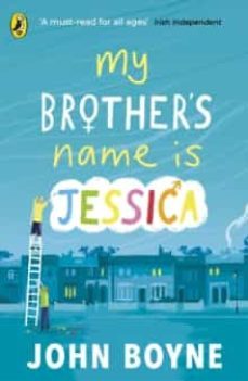 my brother s name is jessica-john boyne-9780241376164