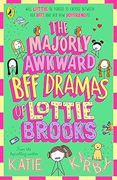 the majorly awkward bff dramas of lottie brooks-katie kirby-9780241647264