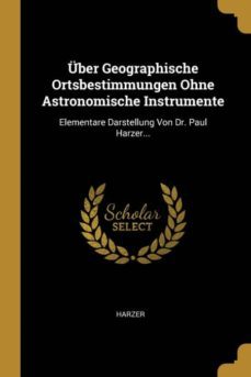 uber geographische ortsbestimmungen ohne astronomische instrumente-9780270083064