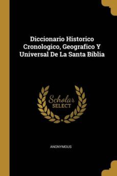 diccionario historico cronologico, geografico y universal de la santa biblia-9780270817164