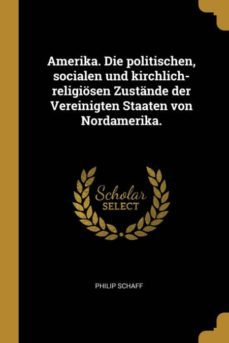 amerika die politischen socialen und kirchlichreligiosen zustande der vereinigten staaten von nordamerika-9780274692064