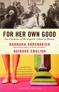 for her own good (ebook)-barbara ehrenreich-deirdre english-9780307764164