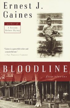 bloodline (ebook)-ernest j. gaines-9780307830364