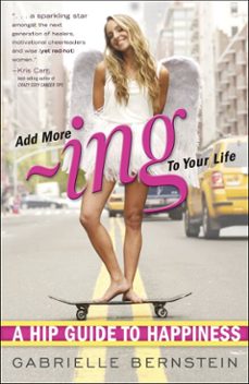 add more ing to your life (ebook)-gabrielle bernstein-9780307951564