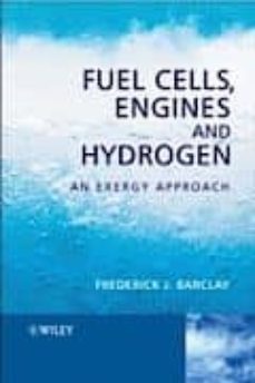 fuel cells, engines and hydrogen : an exergy approach-frederick j. barclay-9780470030264