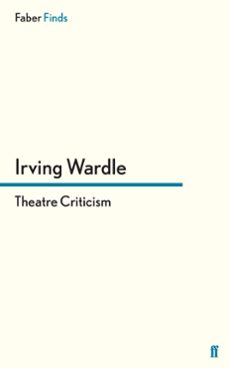 theatre criticism (ebook)-irving wardle-9780571300464