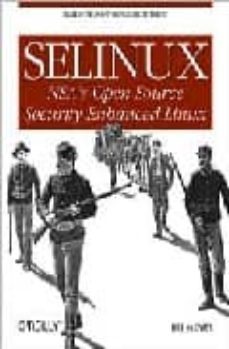 selinux: nsa s open source security enhanced linux-9780596007164