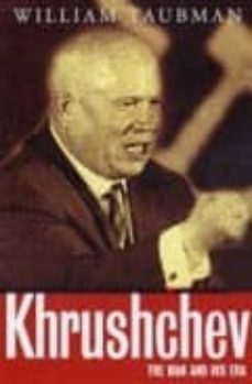 khrushchev: the man and his era-9780743231664